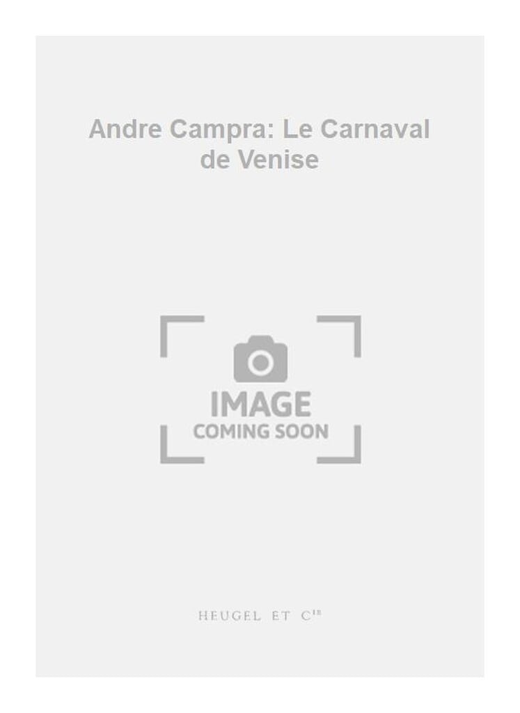 Andre Campra: Le Carnaval de Venise