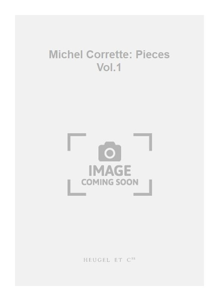 Michel Corrette: Pieces Vol.1