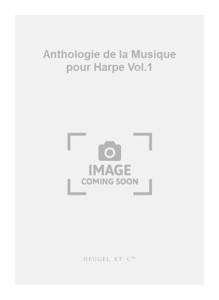 Anthologie de la Musique pour Harpe Vol.1