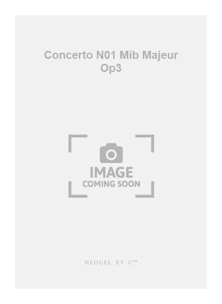 Concerto N01 Mib Majeur Op3