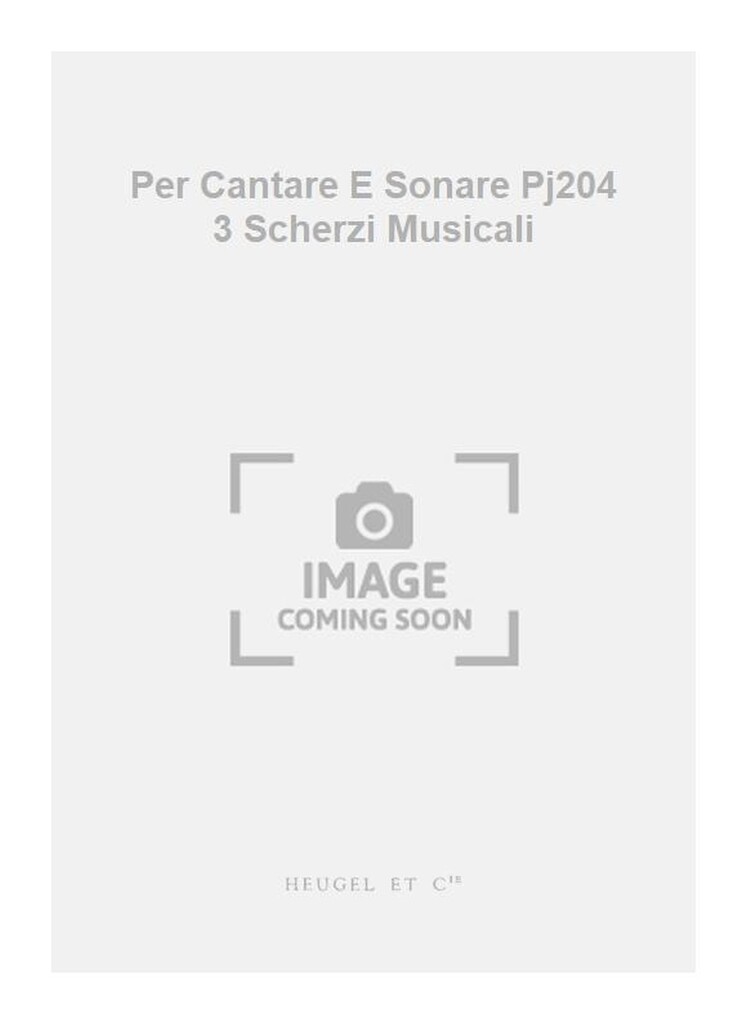 Per Cantare E Sonare Pj204 3 Scherzi Musicali