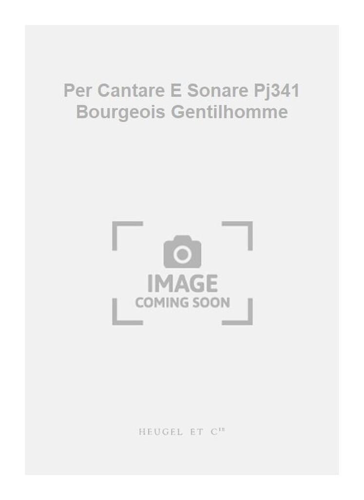 Per Cantare E Sonare Pj341 Bourgeois Gentilhomme
