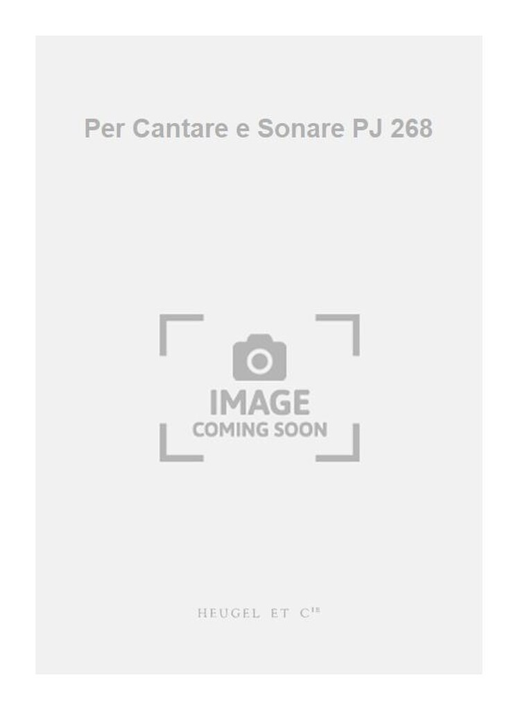 Per Cantare e Sonare PJ 268