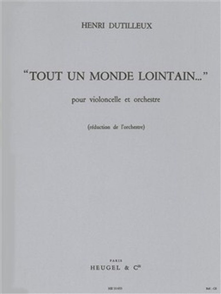 Henri Dutilleux: Tout Un Monde Lontain
