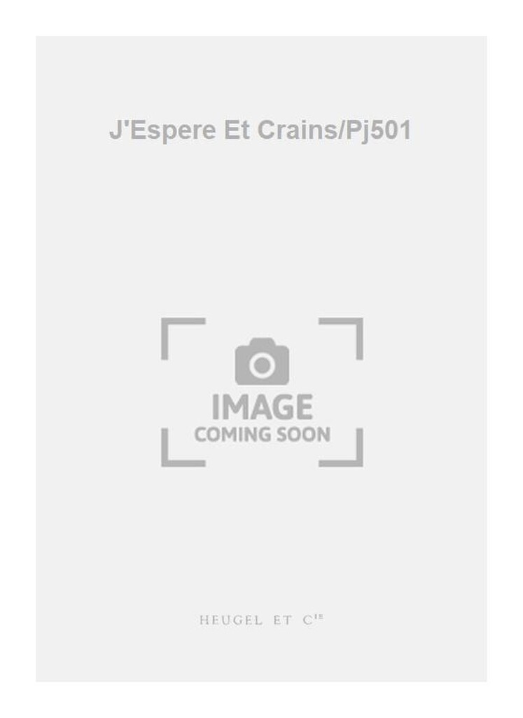 J'Espere Et Crains/Pj501