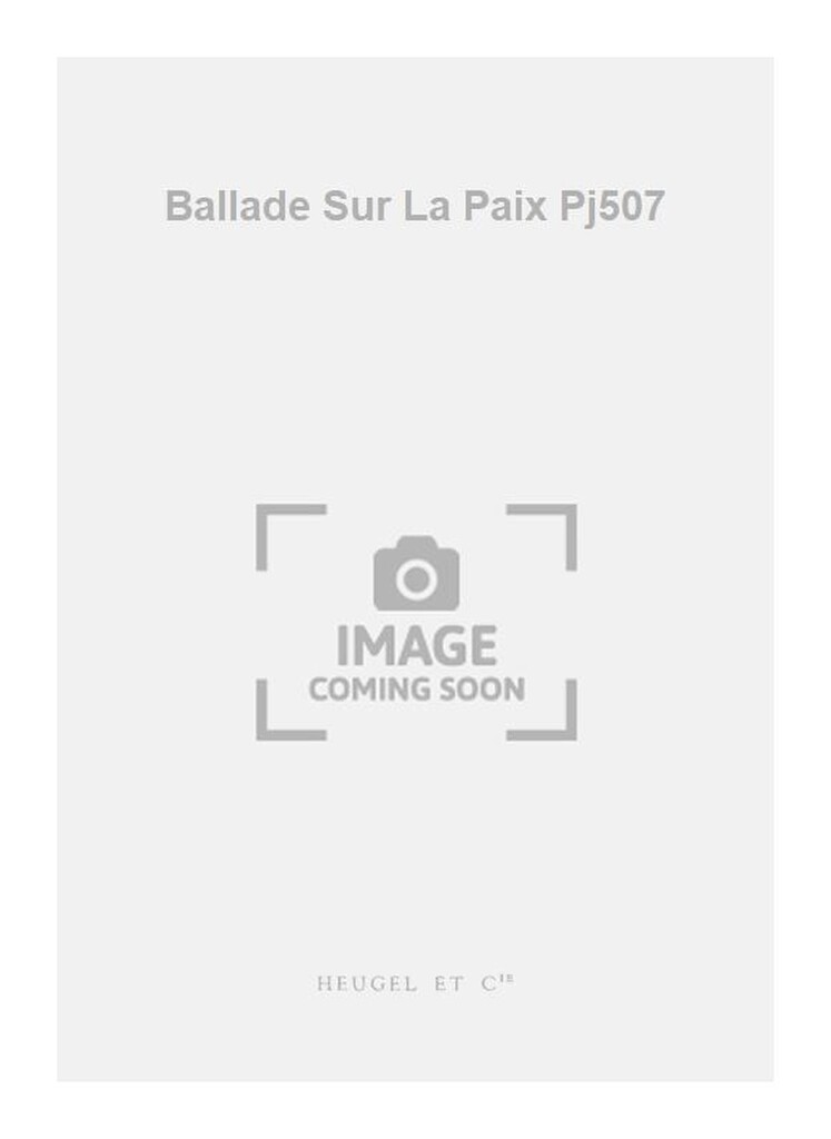 Ballade Sur La Paix Pj507