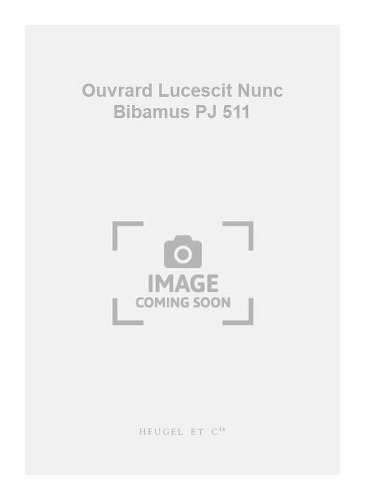 Ouvrard Lucescit Nunc Bibamus PJ 511
