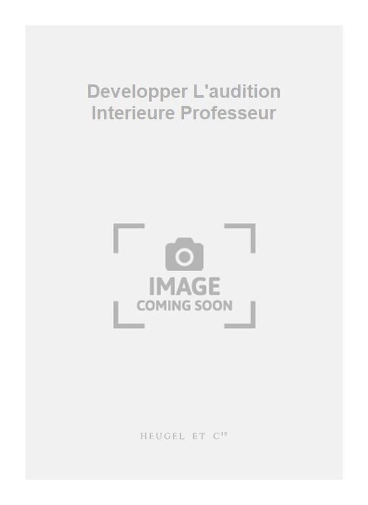 Developper L'audition Interieure Professeur