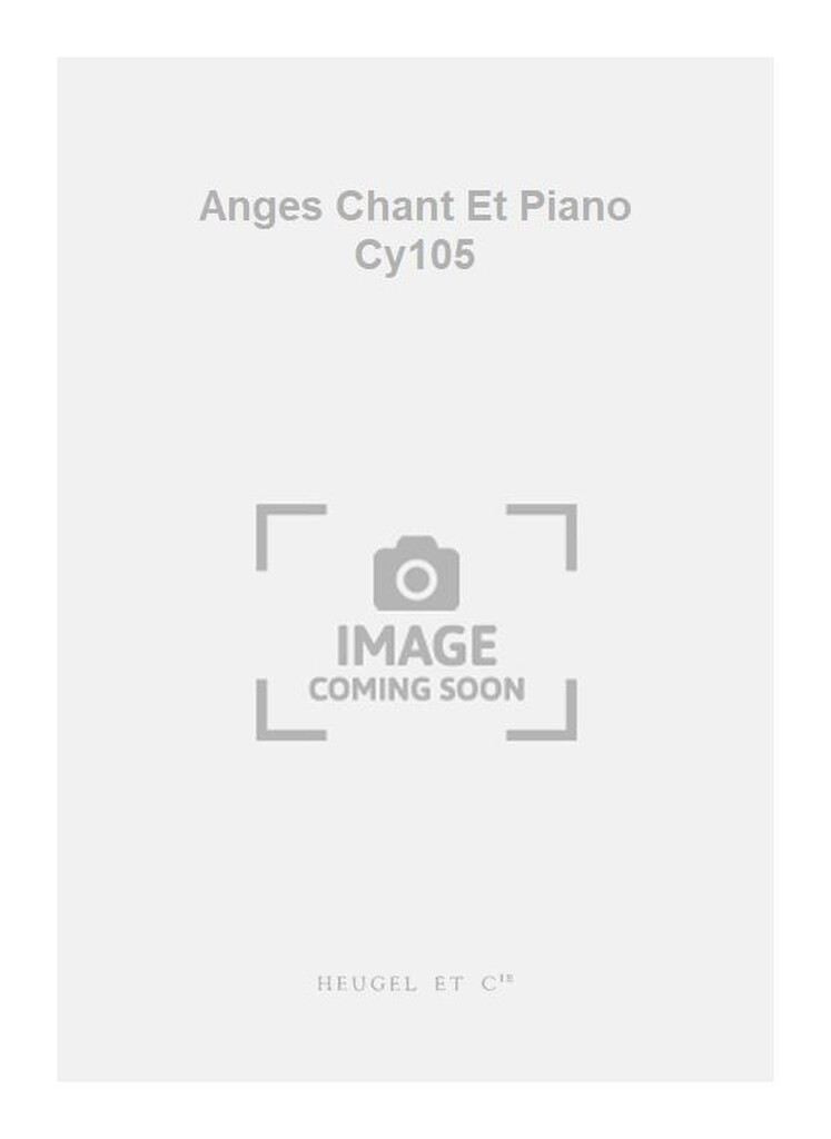 Anges Chant Et Piano Cy105
