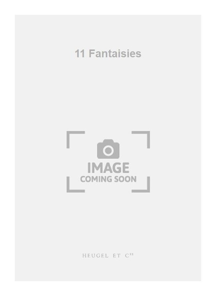 11 Fantaisies