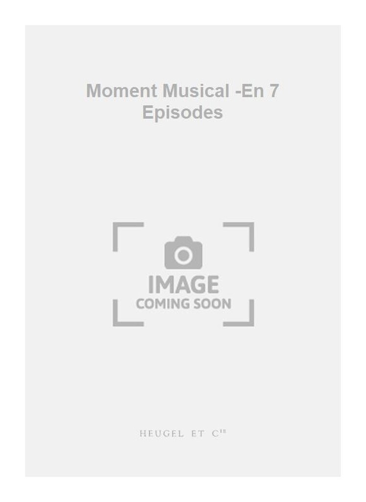 Moment Musical -En 7 Episodes