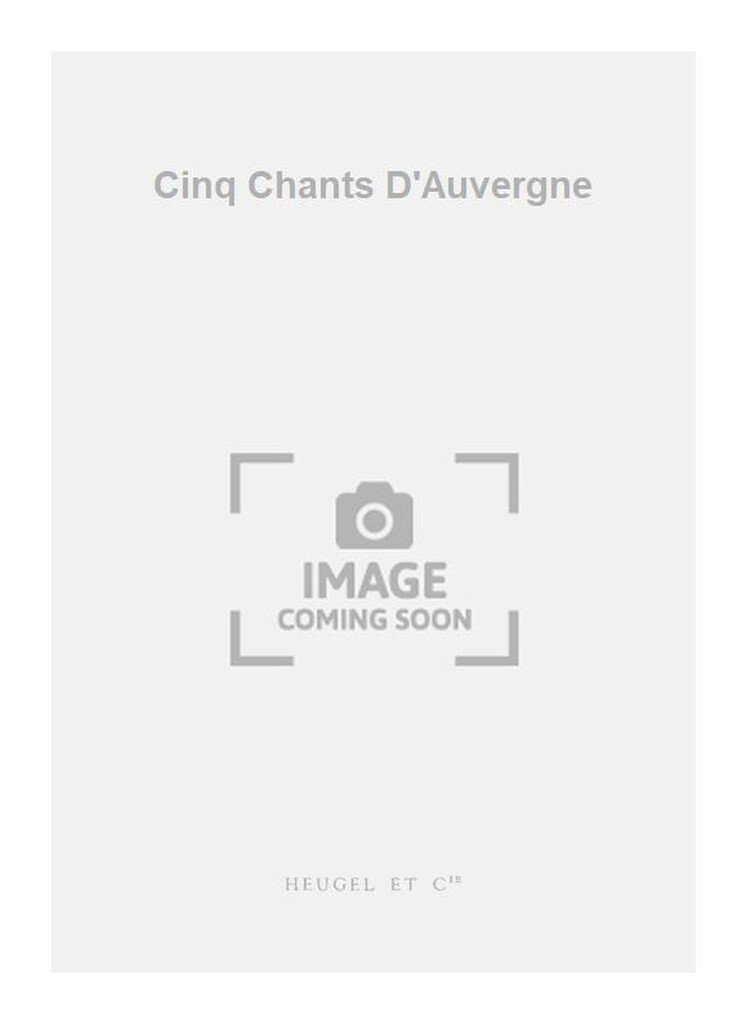 Cinq Chants D'Auvergne