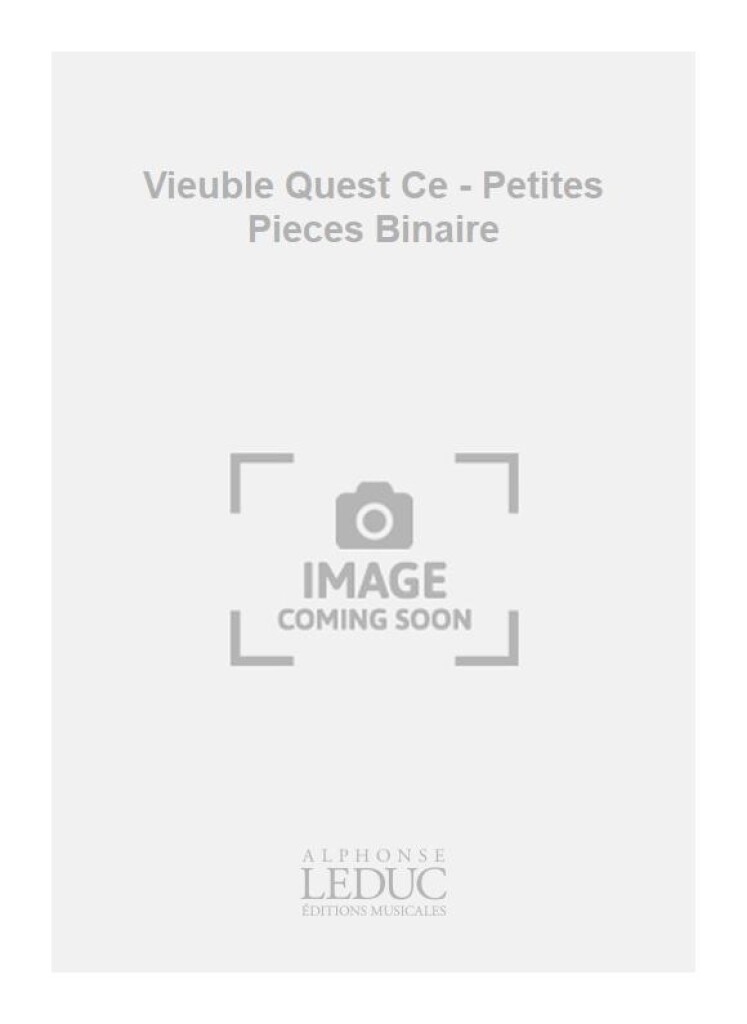 Vieuble Quest Ce - Petites Pieces Binaire