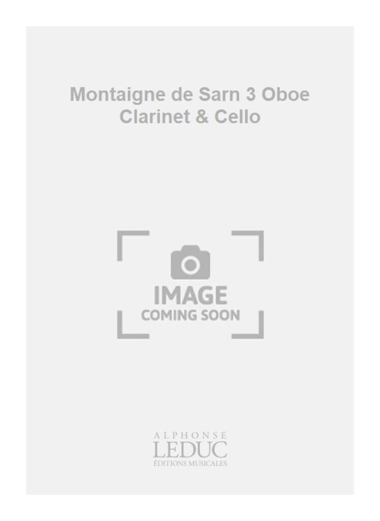 Montaigne de Sarn 3 Oboe Clarinet & Cello