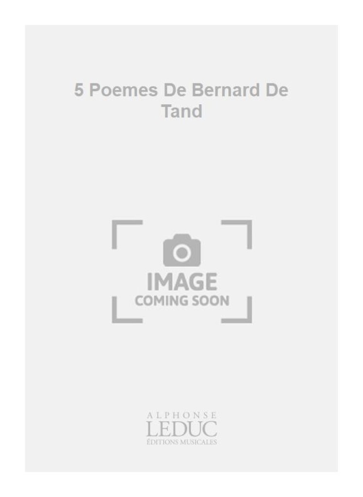 5 Poemes De Bernard De Tand