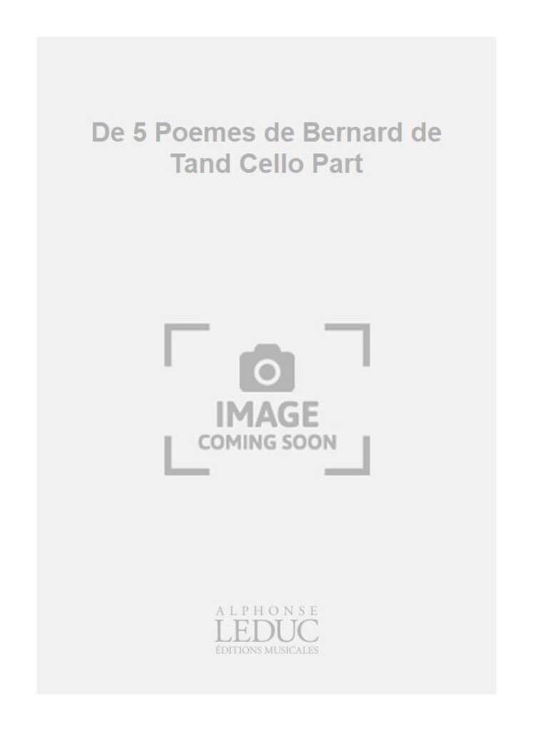 De 5 Poemes de Bernard de Tand Cello Part
