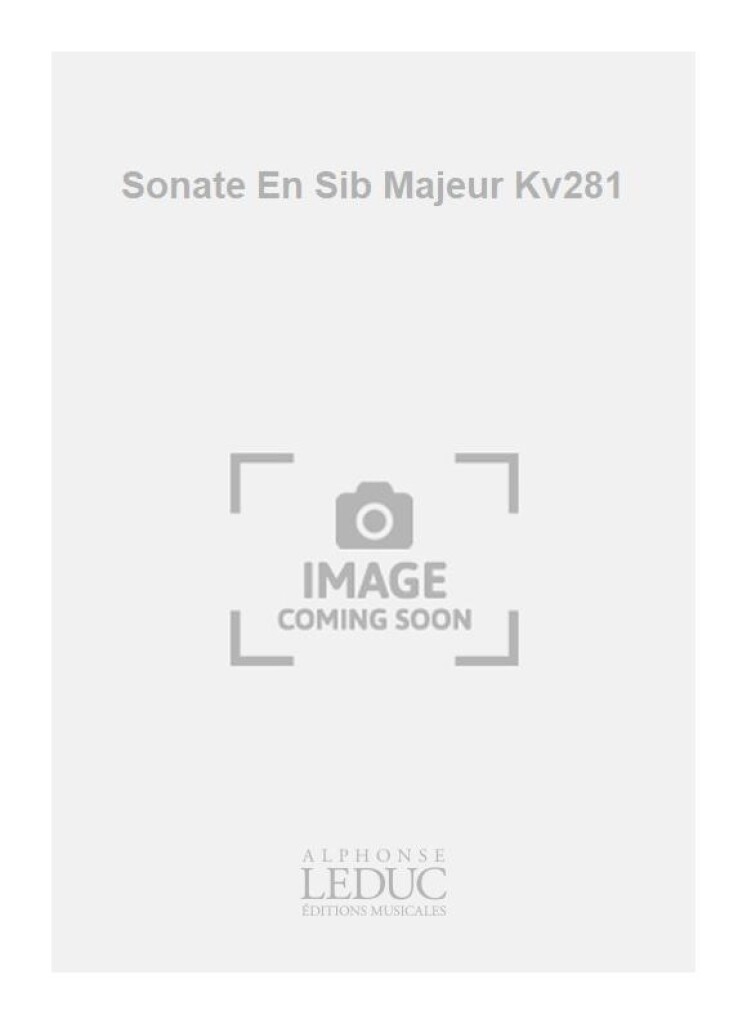 Sonate En Sib Majeur Kv281