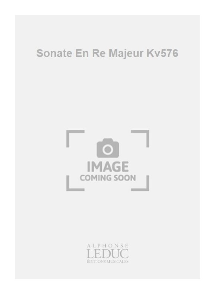 Sonate En Re Majeur Kv576