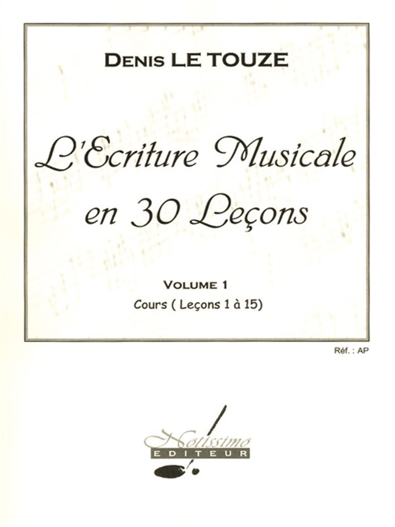 Denis Le Touze: Writing Music In 30 Lessons