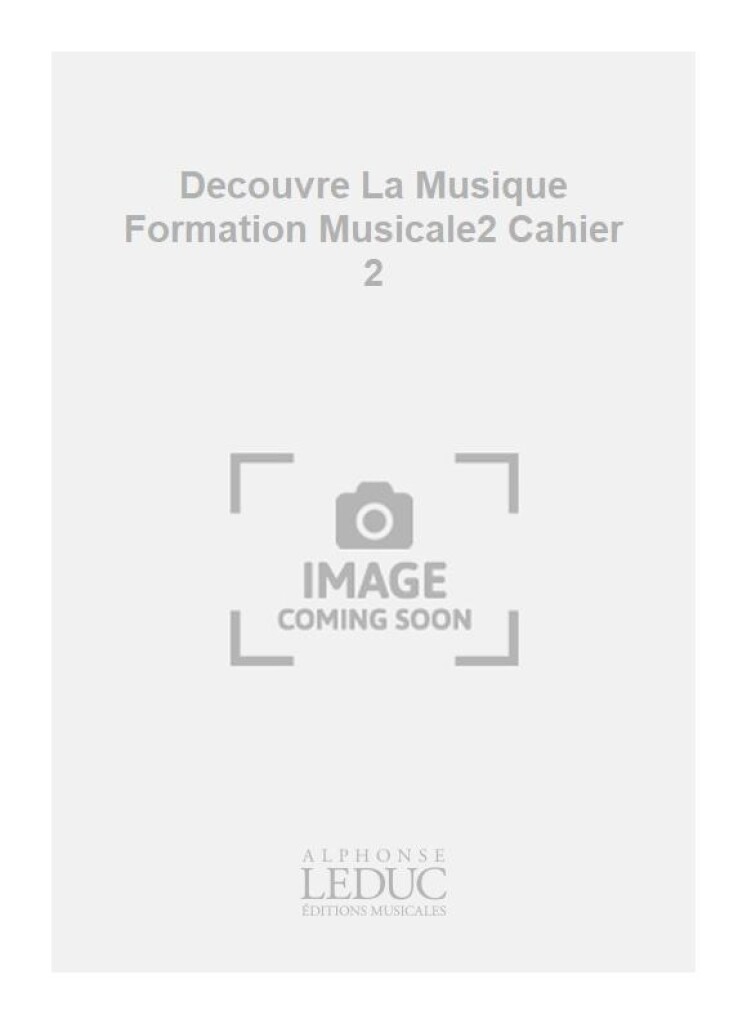 Decouvre La Musique Formation Musicale2 Cahier 2
