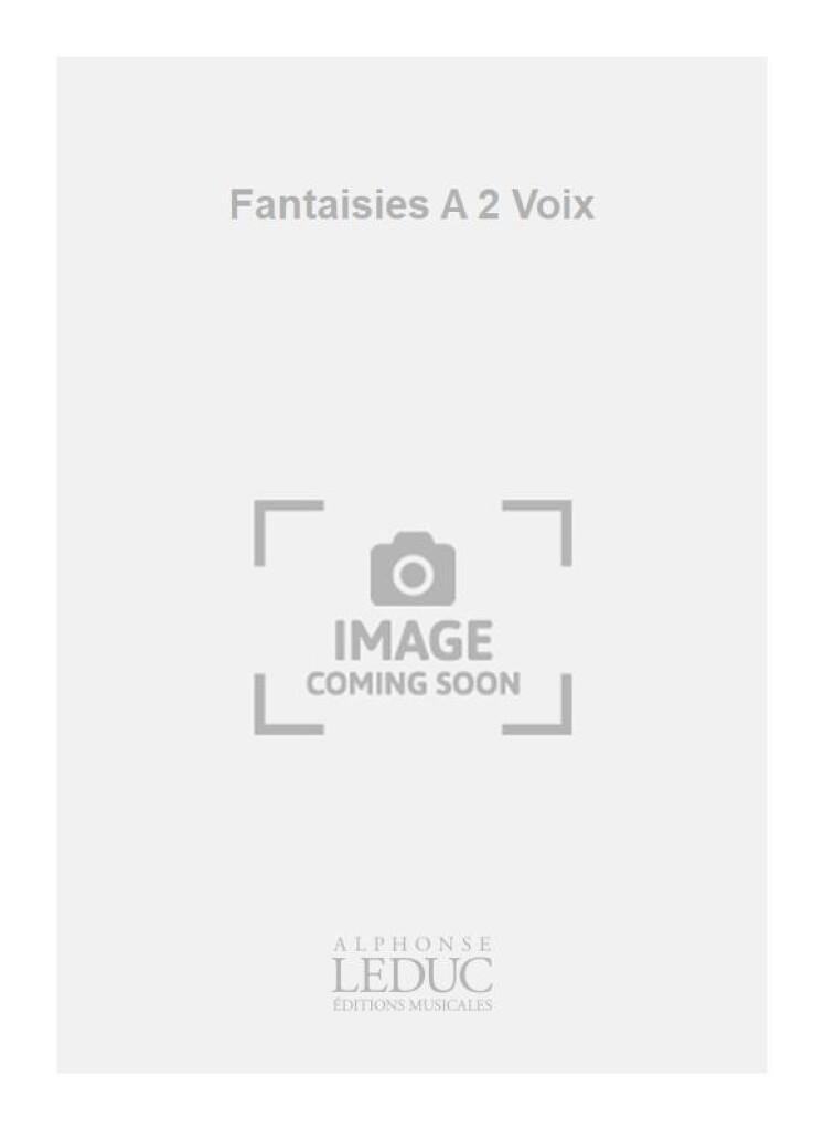 Fantaisies A 2 Voix