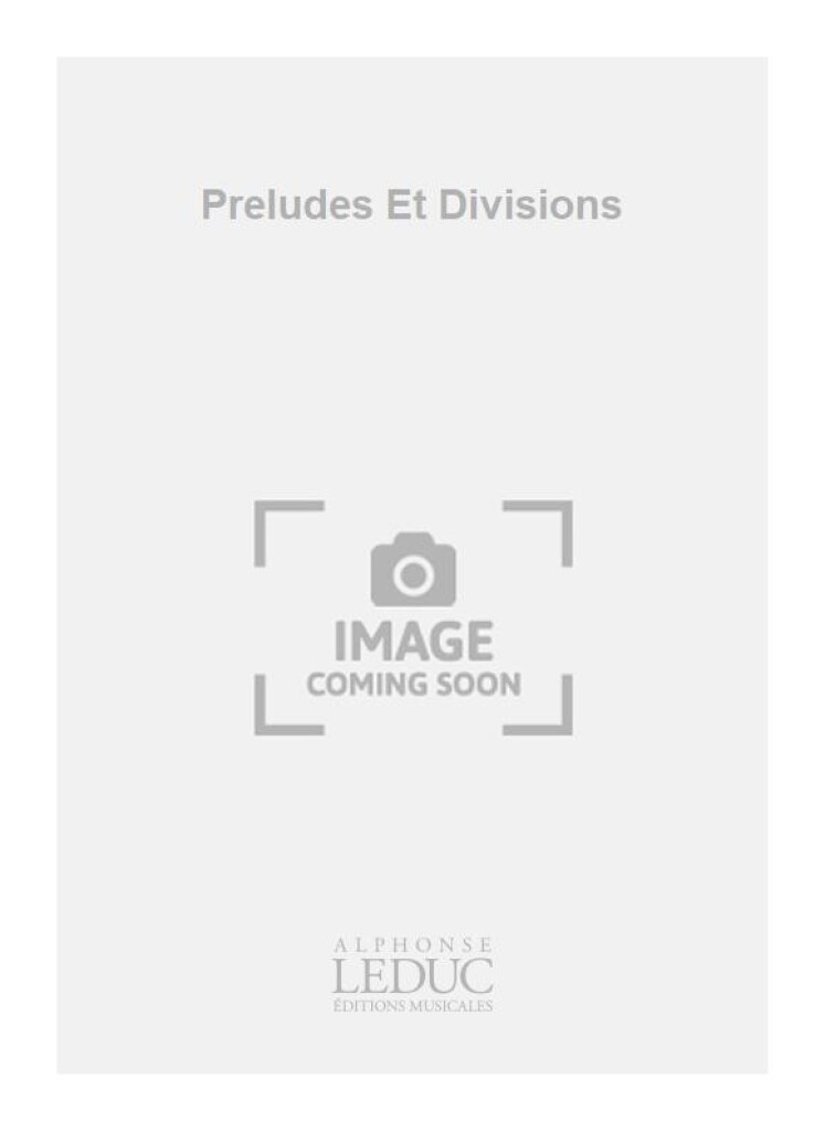 Preludes Et Divisions