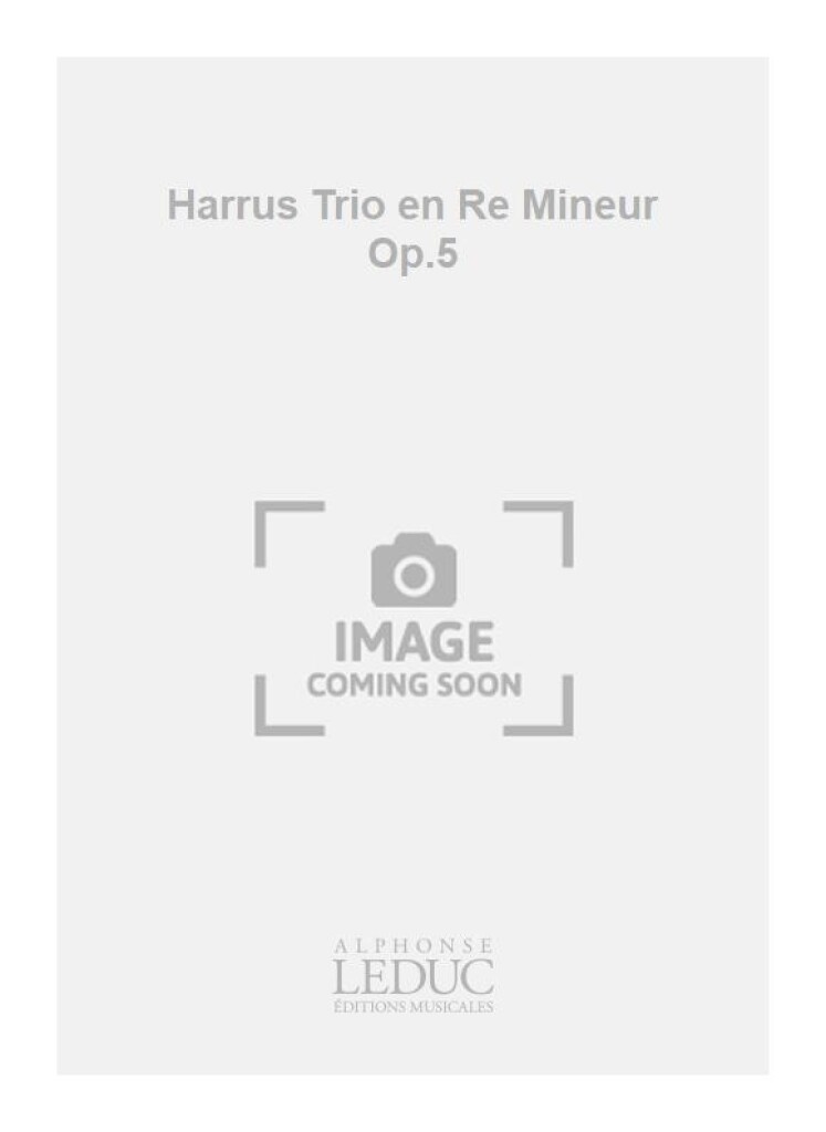 Harrus Trio en Re Mineur Op.5