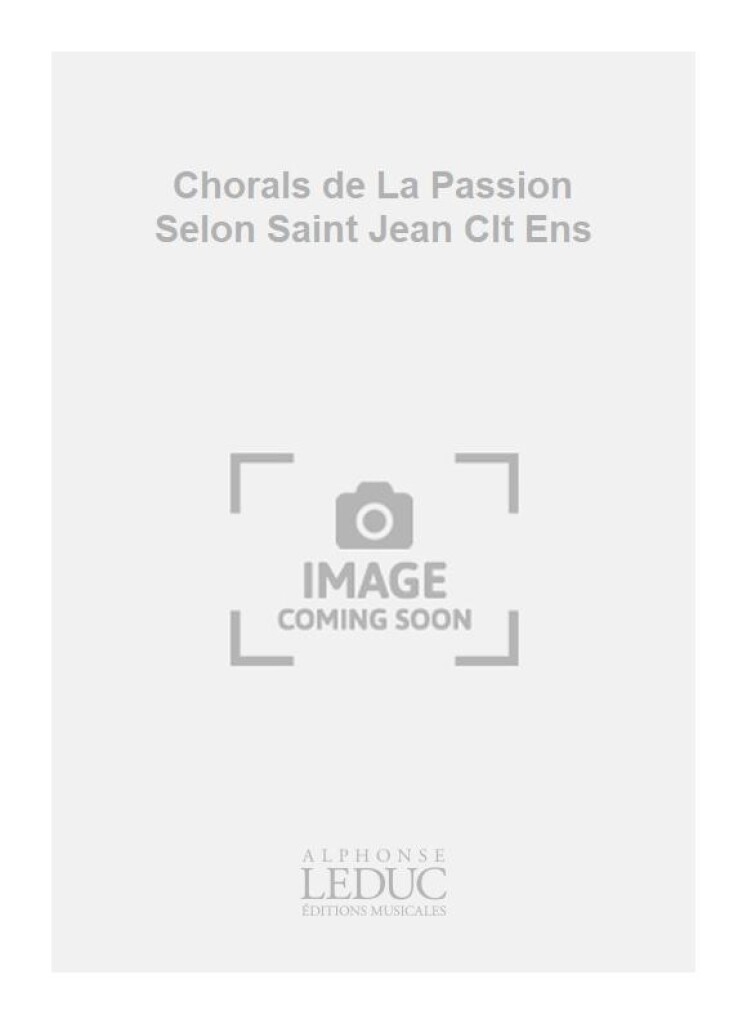 Chorals de La Passion Selon Saint Jean Clt Ens