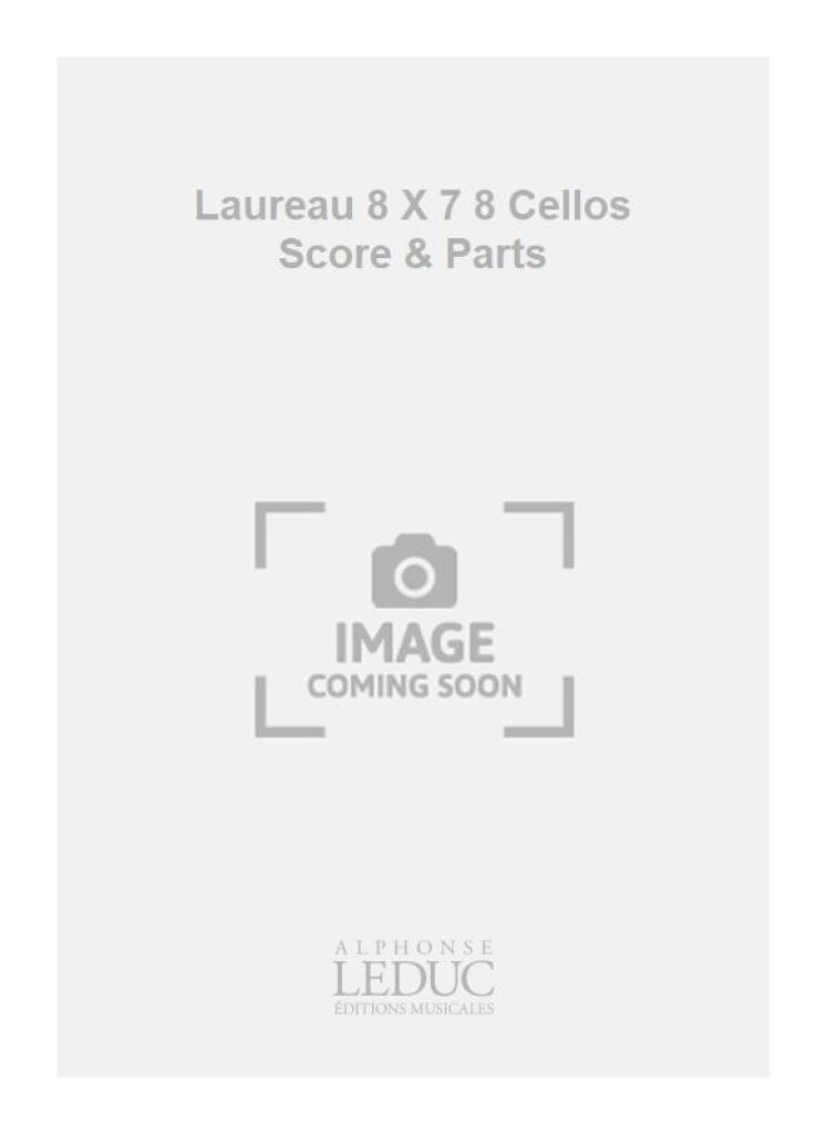 Laureau 8 X 7 8 Cellos Score & Parts