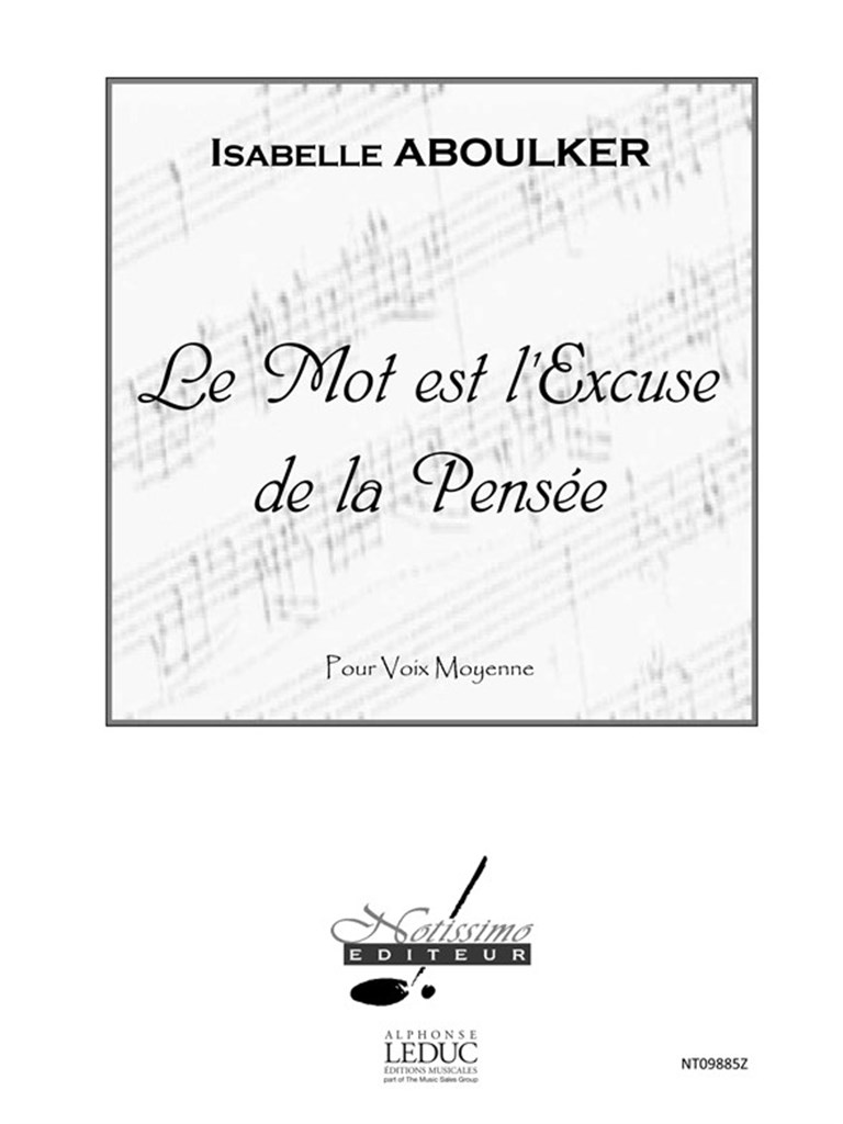 Mot Est Lexcuse de La Pensee Medium Voice & Piano