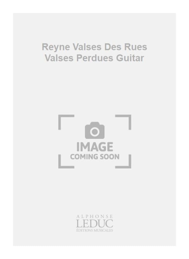 Reyne Valses Des Rues Valses Perdues Guitar