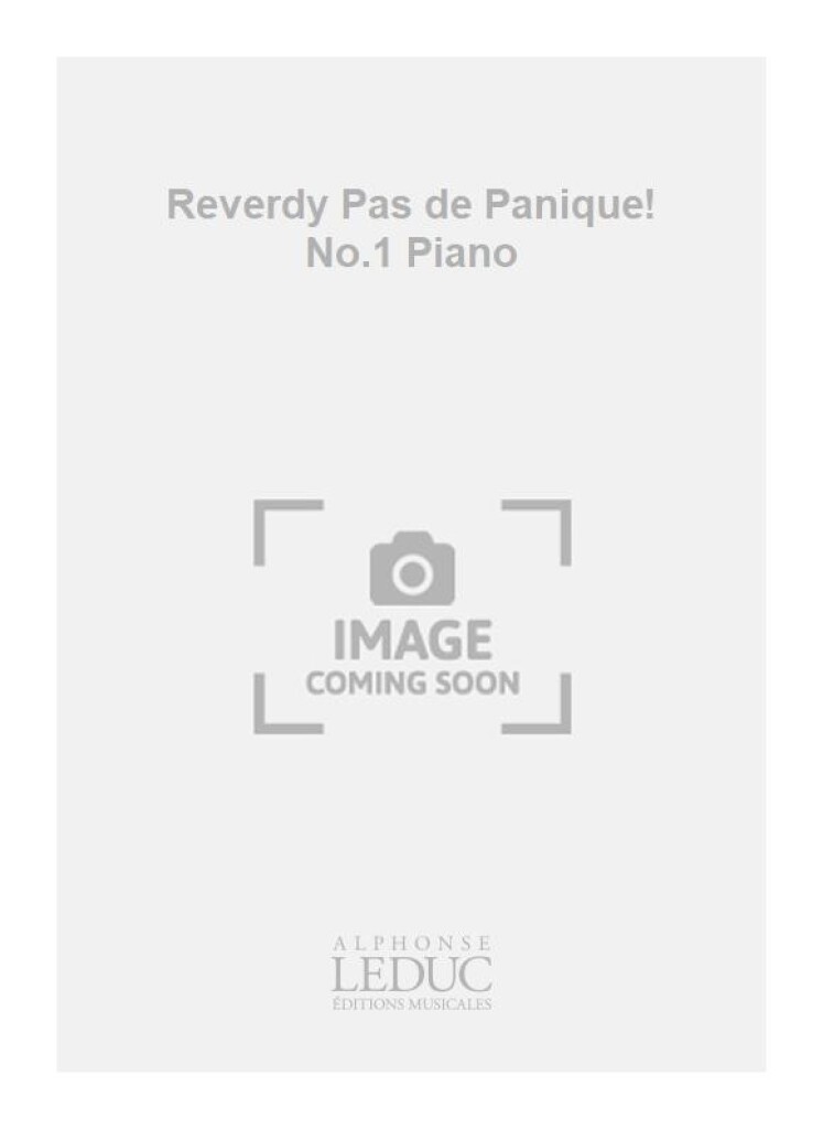 Reverdy Pas de Panique! No.1 Piano