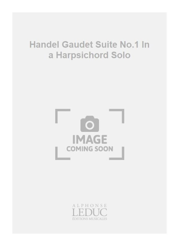 Handel Gaudet Suite No.1 In a Harpsichord Solo