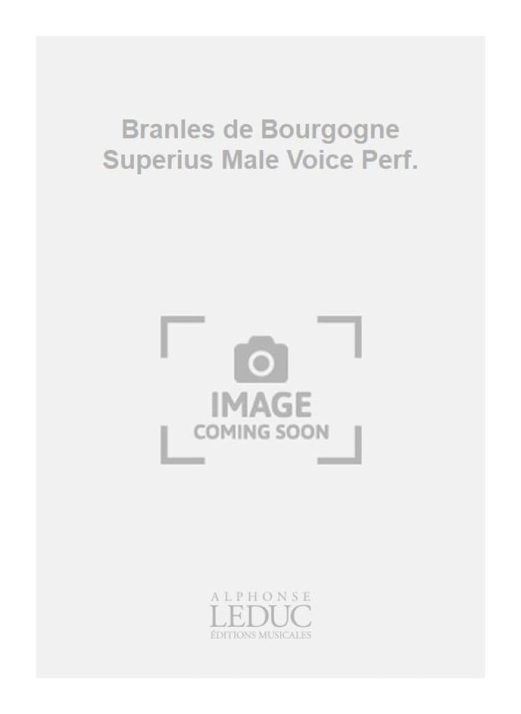 Branles de Bourgogne Superius Male Voice Perf.