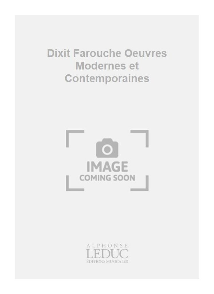 Dixit Farouche Oeuvres Modernes et Contemporaines