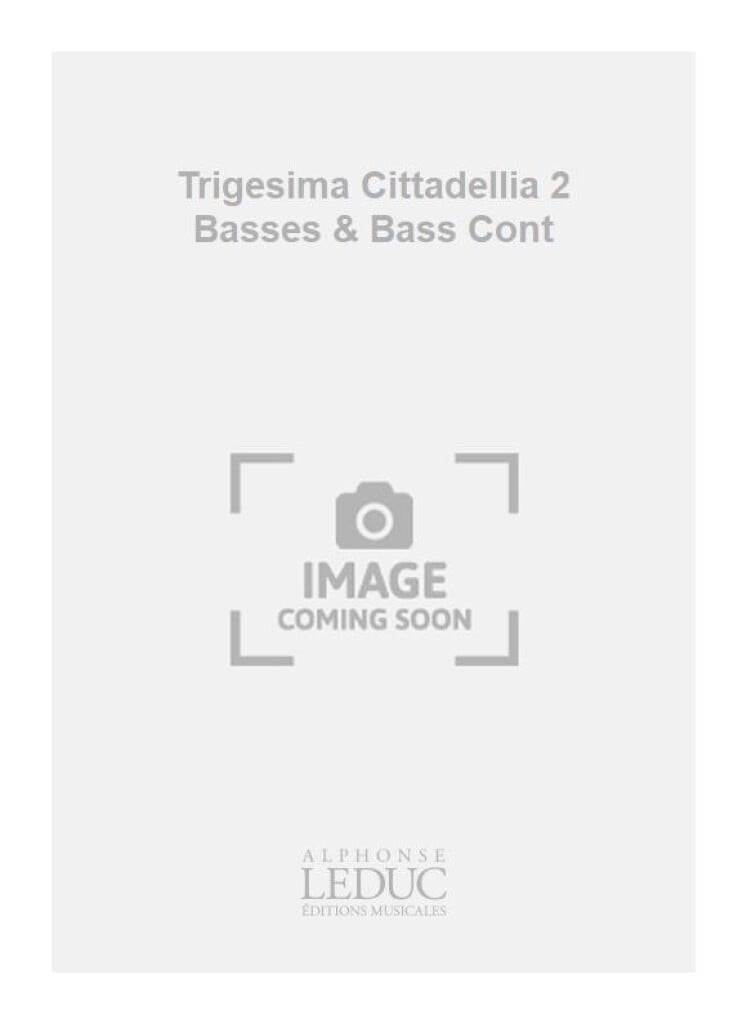 Trigesima Cittadellia 2 Basses & Bass Cont