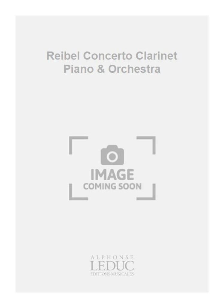 Reibel Concerto Clarinet Piano & Orchestra