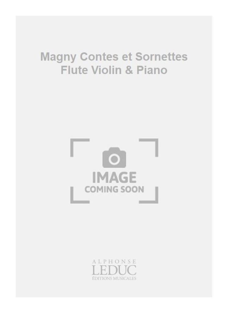 Magny Contes et Sornettes Flute Violin & Piano