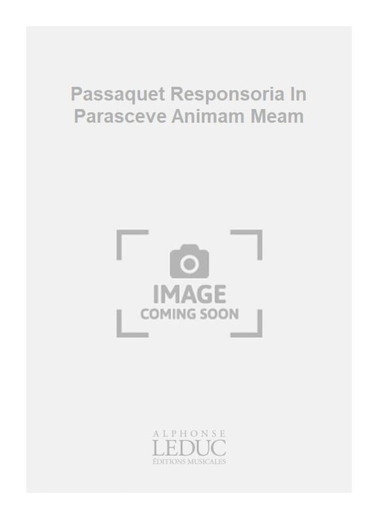 Passaquet Responsoria In Parasceve Animam Meam