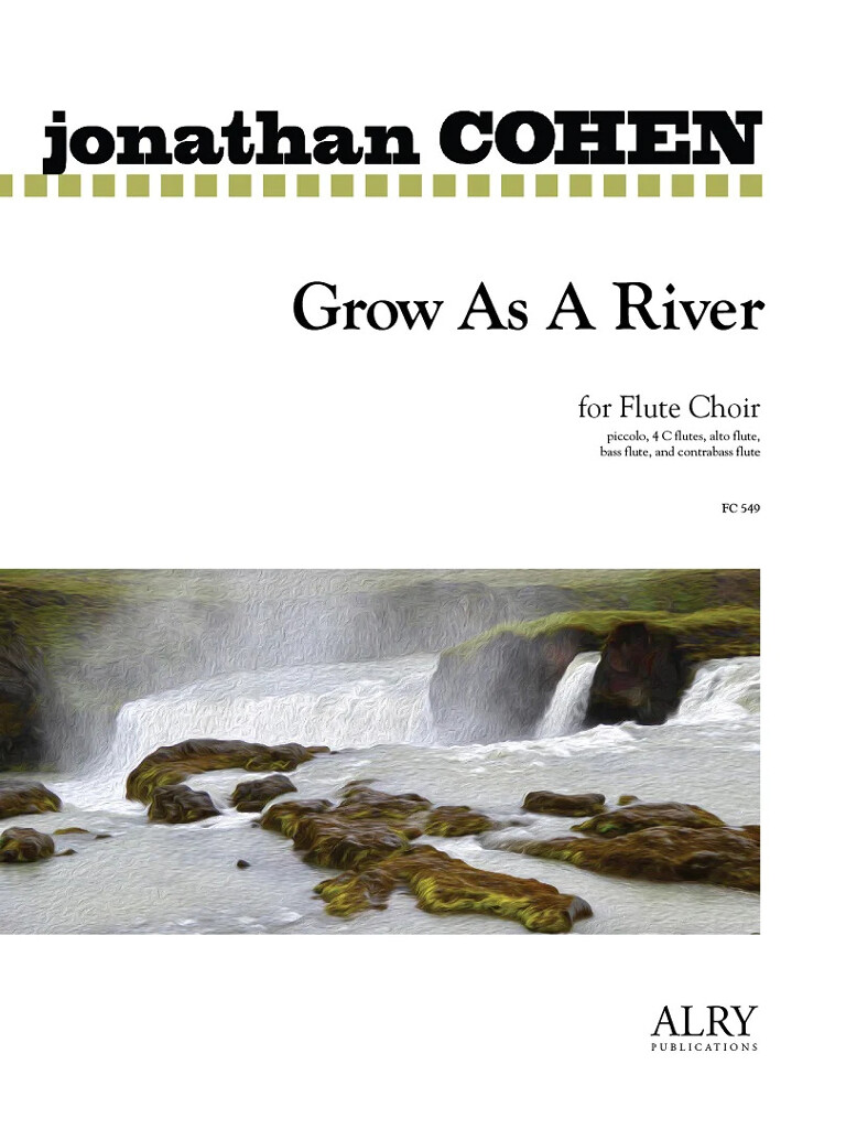Grow As A River for Flute Choir