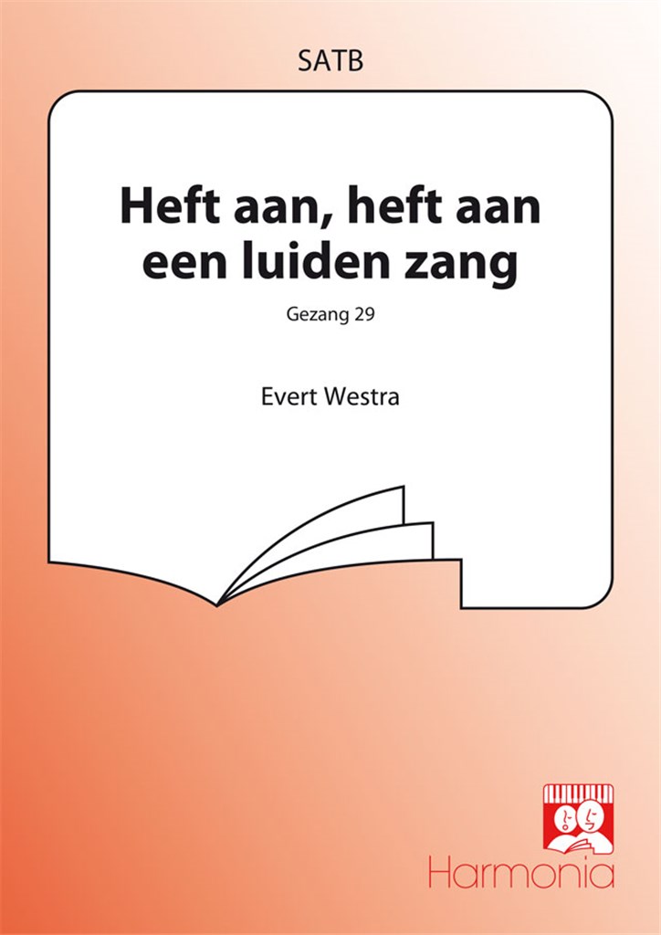Heft aan, heft aan een luiden zang