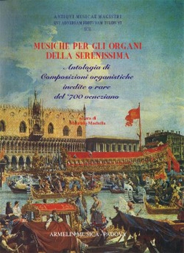 Musiche Per Gli Organi Della Serenissima