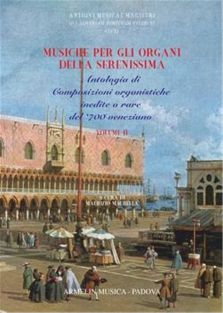 Musiche per Gli Organi della Serenissima