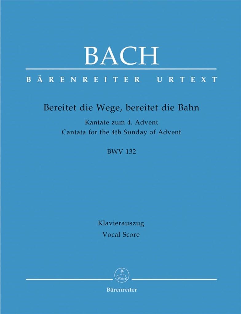Bereitet Die Wege Bereitet Die Bahn Bwv 132