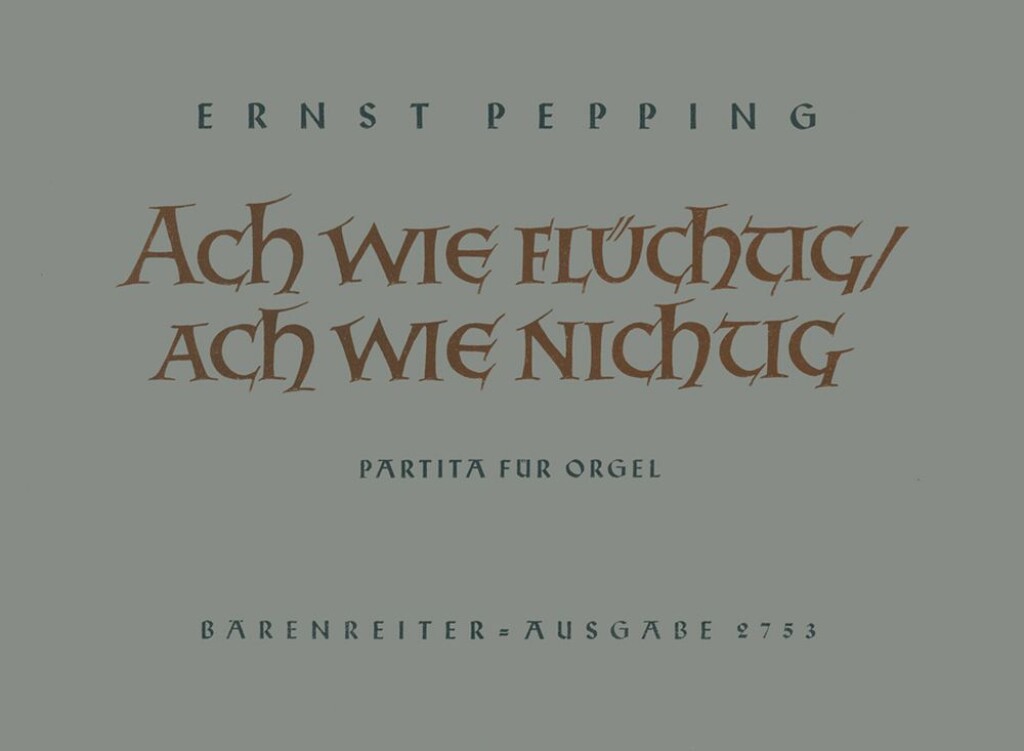 Ach wie fluechtig, ach wie nichtig