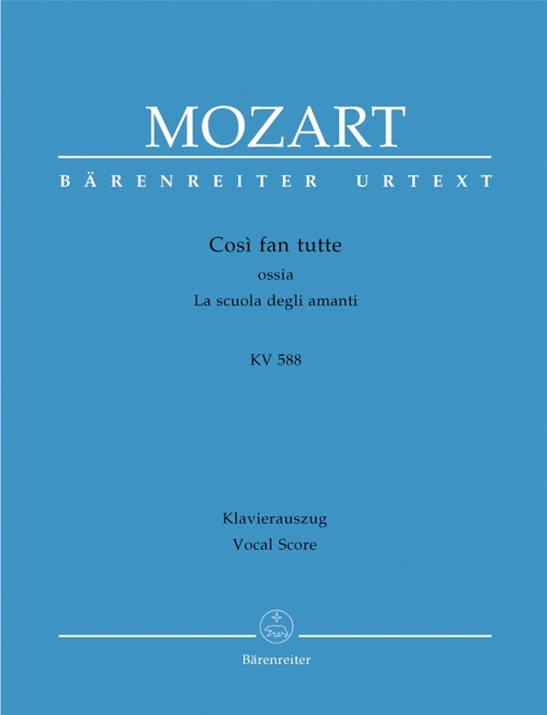 Cosi fan tutte ossia La scuola degli amanti KV 588