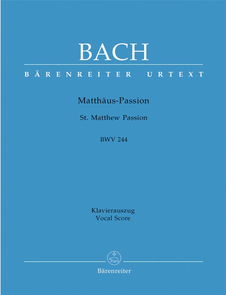 Matthäus-Passion (St. Matthew Passion) BWV244
