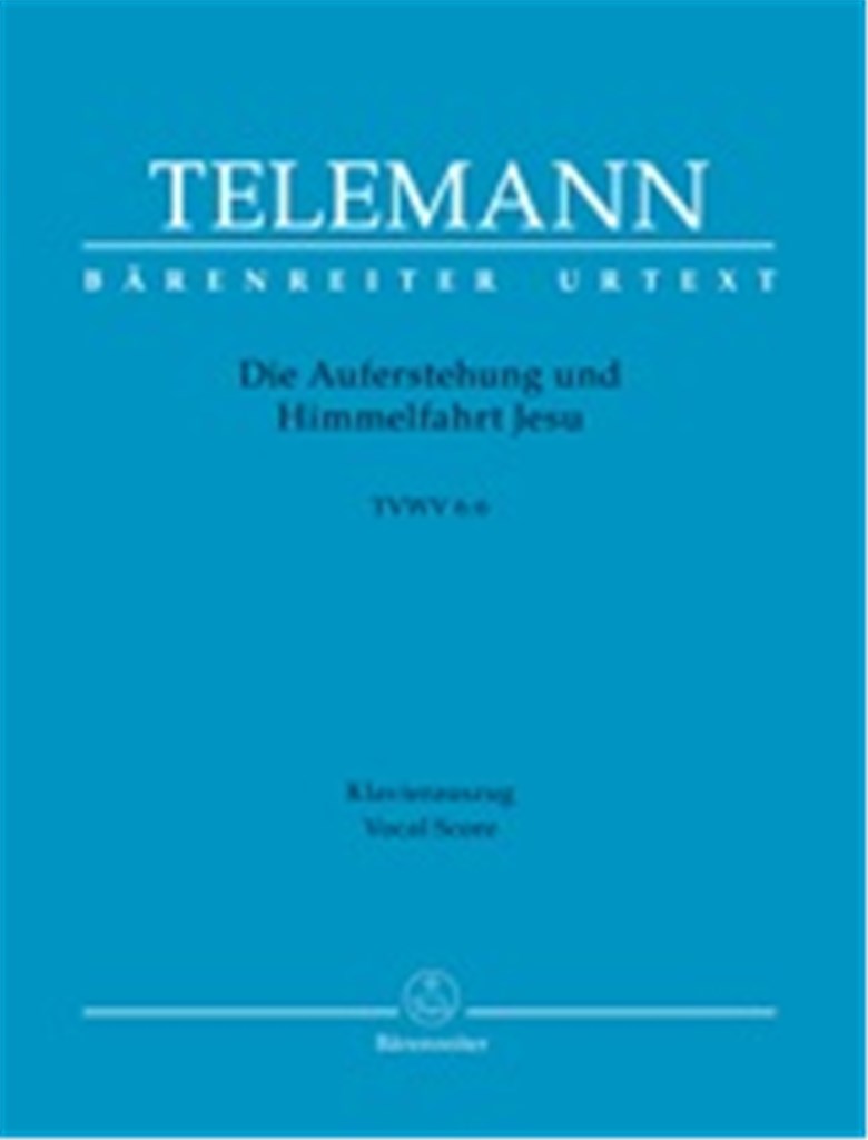 Die Auferstehung und Himmelfahrt Jesu TWV 6:6