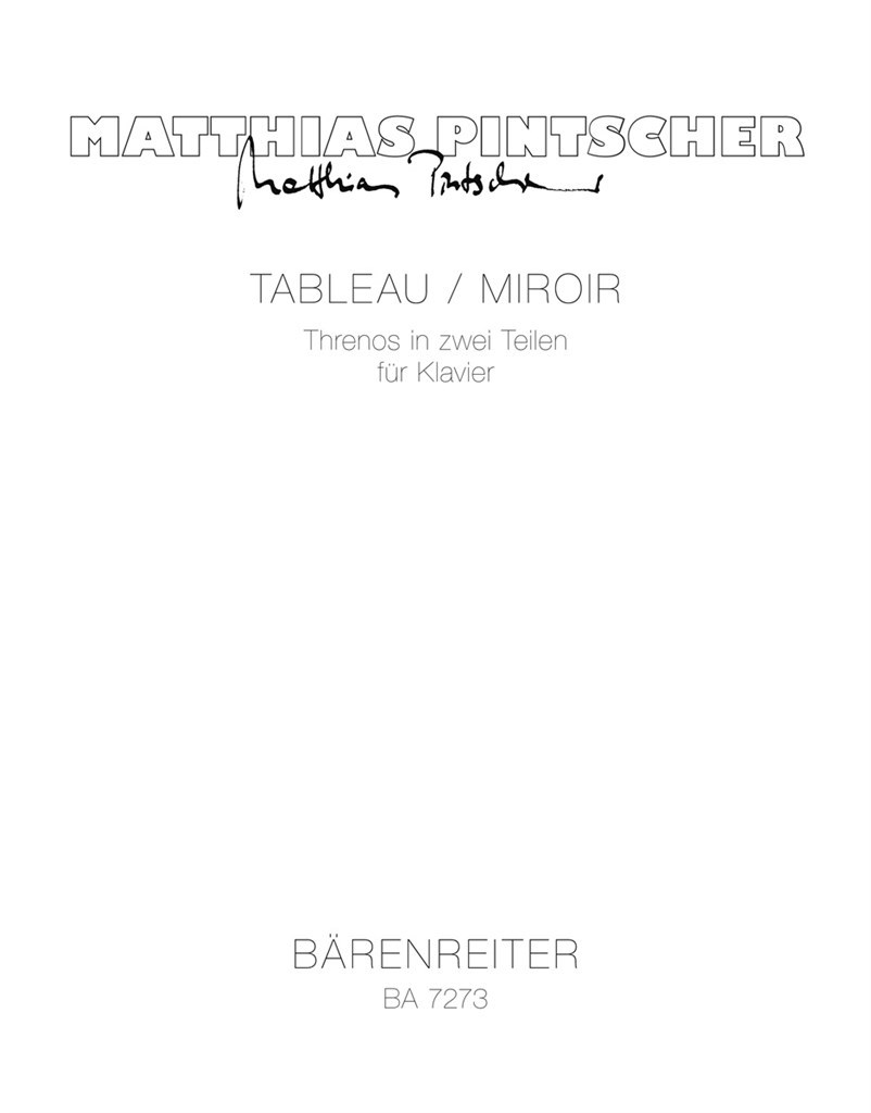 Tableau - Miroir. Threnos in zwei Teilen