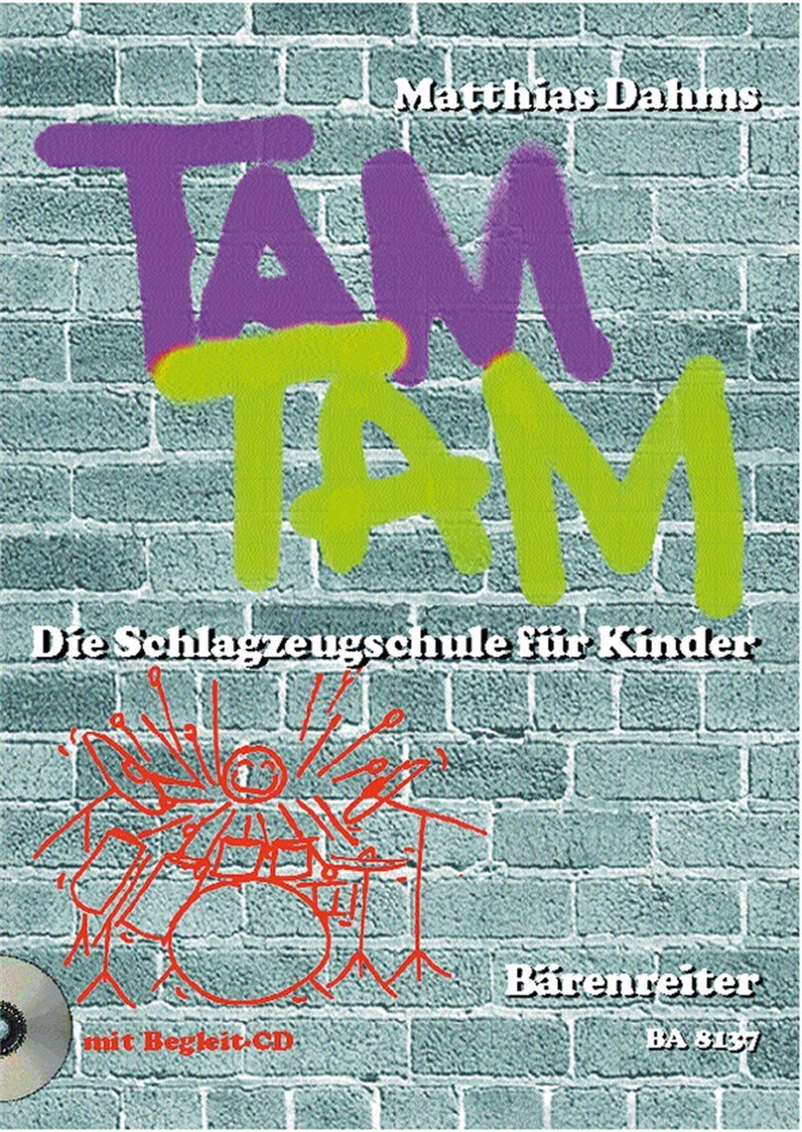 Tam Tam. Die Schlagzeugschule fur Kinder